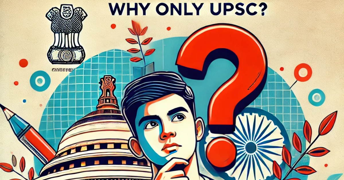 Read more about the article आख़िर UPSC ही क्यों